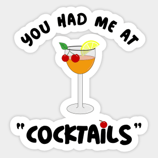 FUNNY Quotes You Had Me At Cocktail Party Sticker